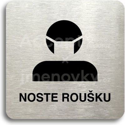ACCEPT Piktogram noste roušku III - stříbrná tabulka - černý tisk bez rámečku