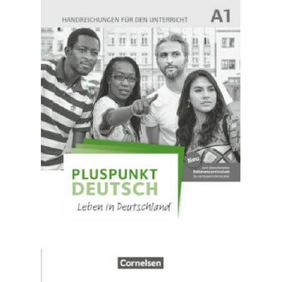 Pluspunkt Deutsch - Leben in Deutschland. A1: Gesamtband. Handreichungen für den Unterricht