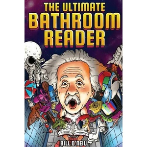 Ultimate Bathroom Reader | BILL O'NEILL (ISBN: 9781648450808)