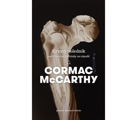 Krvavý poledník - Cormac McCarthy