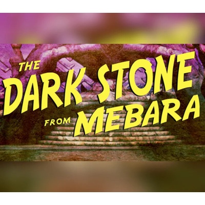 The Dark Stone from Mebara