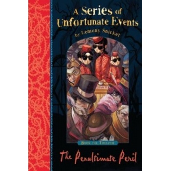 A Series of Unfortunate Events - Penultimate Peril - Snicket, Lemony