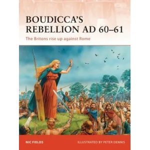 Boudicca's Rebellion AD 60-61 | Nic Fields (2011)