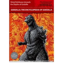 Godzilla The Encyclopedia Shinji Nishikawa Unravels the Depths of Godzilla Nishikawa Shinji