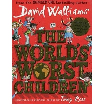 The World's Worst Children - David Walliams, Tony Ross - Hardcover