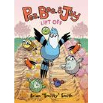 Pea, Bee, & Jay #3: Lift Off | Brian Smitty Smith
