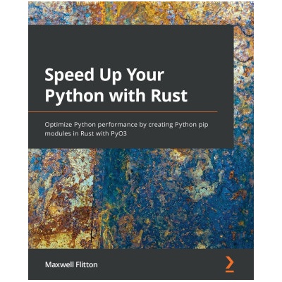 Speed Up Your Python with Rust (Maxwell Flitton)(Brožovaná)