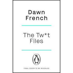 The Twat Files | Dawn French (ISBN: 9781405947275)