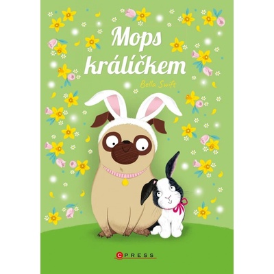 Mops králíčkem - Bella Swift