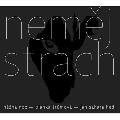 Něžná noc/Hedl/Šr;mová - Neměj strach LP