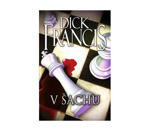 V šachu - Dick Francis