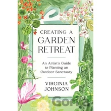 Creating a Garden Retreat - Virginia Johnson