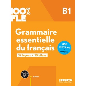 100% FLE - Grammaire essentielle du français B1- livre + didierfle. app (ISBN: 9782278109258)