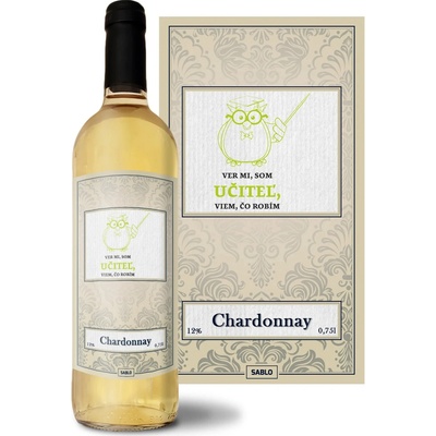 Sablio Ver mi, som učiteľ, viem, čo robím Chardonnay biele suché víno 12 % 0,75 l (čistá fľaša)