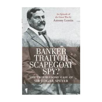Banker, Traitor, Scapegoat, Spy? A. Lentin