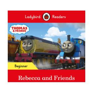 Ladybird Readers Beginner Level - Thomas the Tank Engine - Rebecca and Friends (2022)