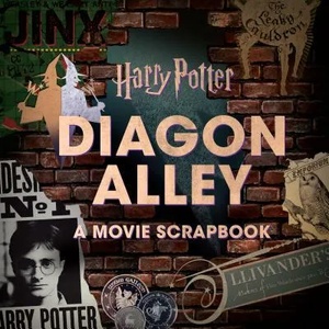 Harry Potter: Diagon Alley: A Movie Scrapbook | Jody Revenson (ISBN: 9780763695927)
