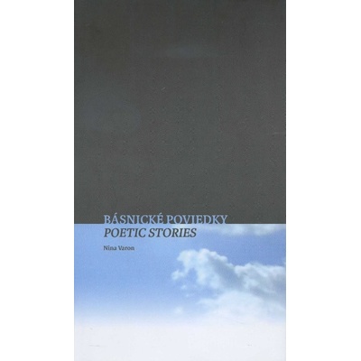 Básnické poviedky / Poetic Stories - Varon Nina