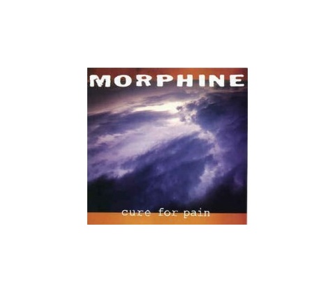 MORPHINE - CURE FOR PAIN CD
