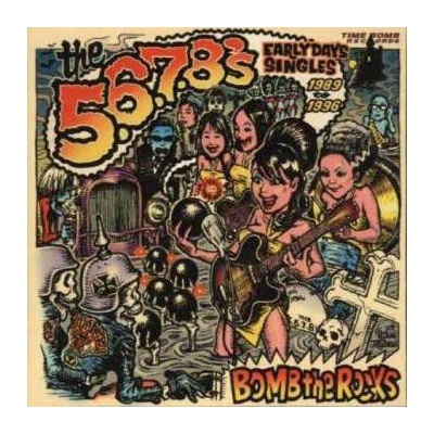 The 5.6.7.8's - Bomb The Rocks - Early Days Singles 1989 - 1996 LP – Hledejceny.cz