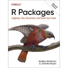 R Packages: Organize, Test, Document, and Share Your Code Wickham HadleyPaperback