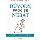 Důvody, proč se nebát