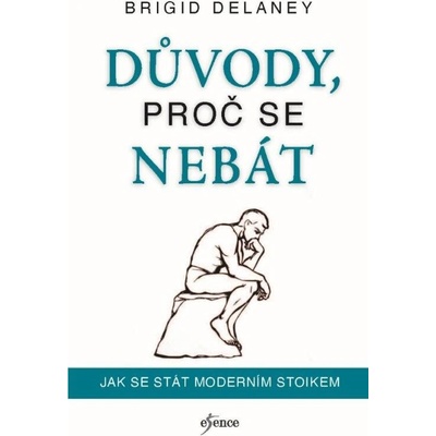 Důvody, proč se nebát