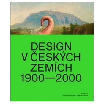 Design v českých zemích 1900 - 2000 CZ
