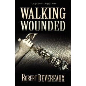 Walking Wounded | Robert Devereaux (ISBN: 9781936383856)