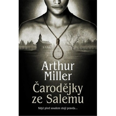 Čarodějky ze Salemu - Arthur Miller