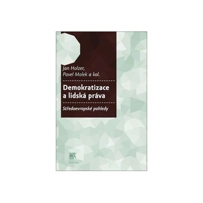 Demokratizace a lidská práva - Jan:Molek Pave Holzer