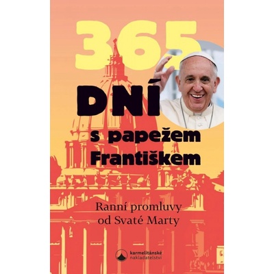 365 dní s papežem Františkem - Ranní promluvy od Svaté Marty