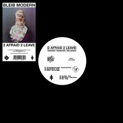 Bleib Modern - 2 Afraid 2 Leave part Two LP
