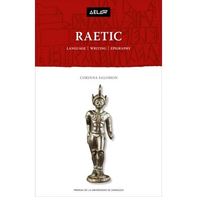 Raetic. Language Writing Epigraphy