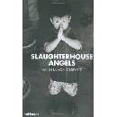 Slaughterhouse Angels