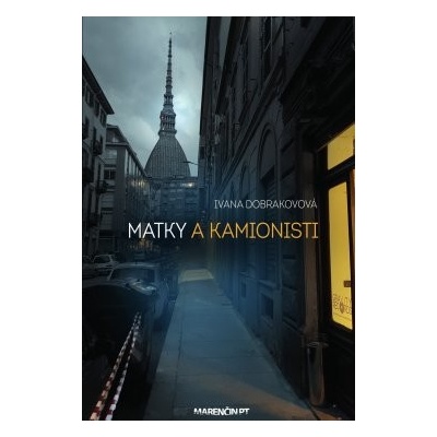 Matky a kamionisti Ivana Dobrakovová
