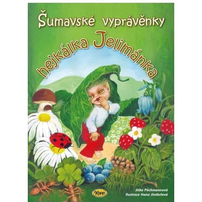 Šumavské vyprávěnky hejkálka Jelimánka - Jitka Pöchmannová