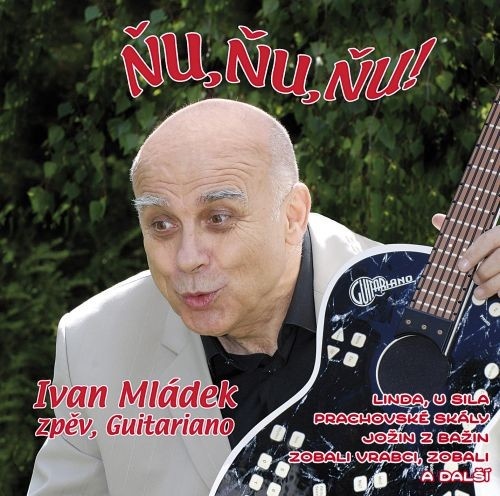Mládek Ivan - Ňu, ňu, ňu! CD