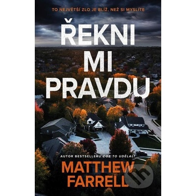 Řekni mi pravdu - Matthew Farrell