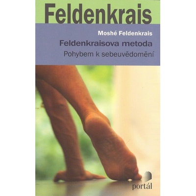 Feldenkraisova metoda - Moshé Feldenkrais