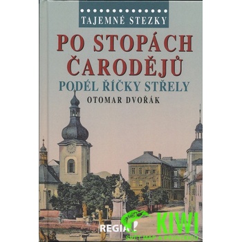 Po stopách čarodějů Otomar Dvořák