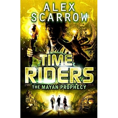 TimeRiders: The Mayan Prophecy - Book 8 - Alex Scarrow