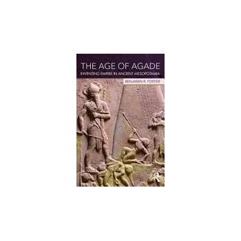 Image 1 of Age of Agade | Benjamin R Foster