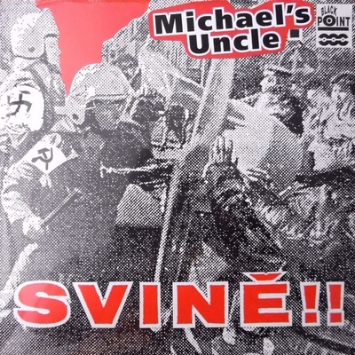 MICHAEL'S UNCLE - SVINE!! CD