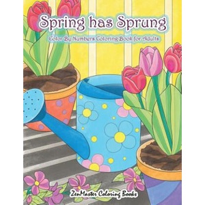 Adult Color By Numbers Coloring Book of Spring | Zenmaster Coloring Books (ISBN: 9781985375543)