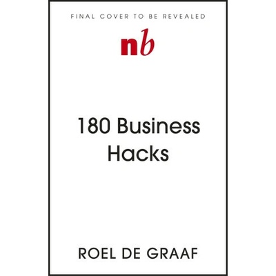 180 Business Hacks - Roel de Graaf