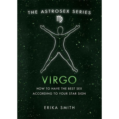 Orion Publishing Group Astrosex: Virgo | Erika W. Smith