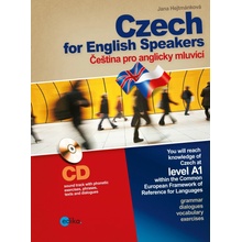 Czech for English Speakers. Čeština pro anglicky mluvící - Jana Hejtmánková