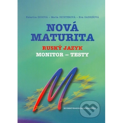 Nová maturita Ruský jazyk - monitor - testy - Katarína Gogová