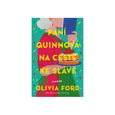 Paní Quinnová na cestě ke slávě - Olivia Ford